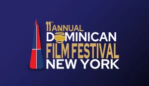 Anuncian 11ª edición del Dominican Film Festival New York 2022